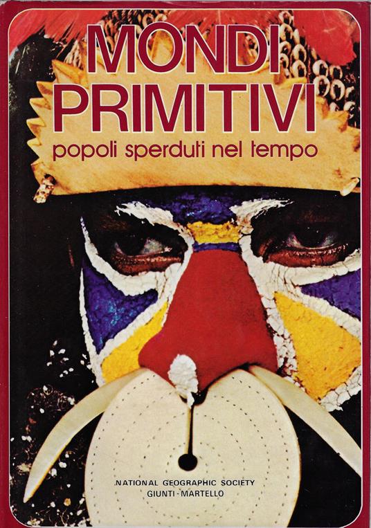Mondi primitivi : popoli sperduti nel tempo - copertina