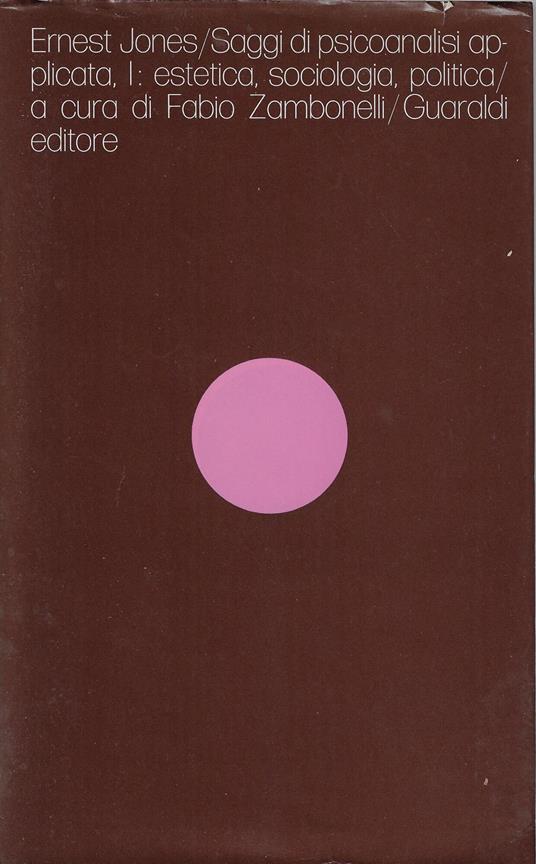 Saggi di psicoanalisi applicata,1: Estetica, sociologia, politica - Ernest Jones - copertina