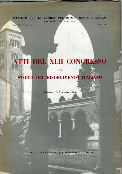 Atti del XLII Congresso di storia del Risorgimento italiano : Ravenna, 2-5 ottobre 196 - copertina