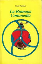 La Romana Commedia : libera riduzione della Commedia di Dante in dialetto romanesco