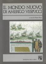 Il mondo nuovo di Amerigo Vespucci : scritti vespucciani e paravespucciani