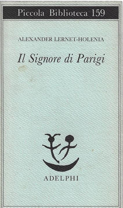 Il Signore di Parigi : racconto - Alexander Lernet-Holenia - copertina
