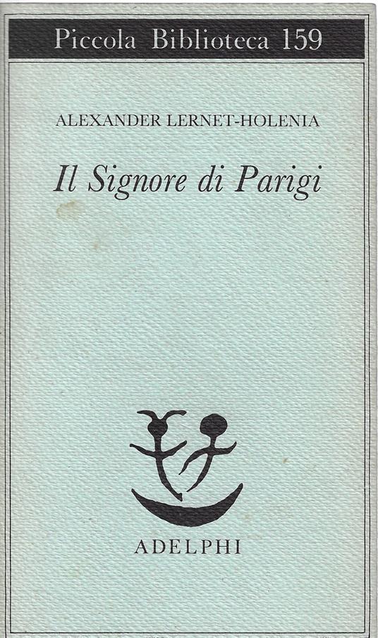 Il Signore di Parigi : racconto - Alexander Lernet-Holenia - copertina