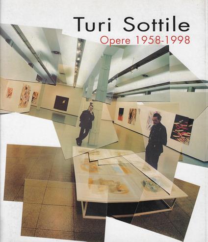 Turi Sottile: opere 1958-1998 - Enzo Bilardello - copertina