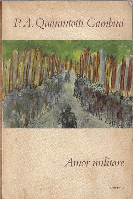 Amor militare - Pier Antonio Quarantotti Gambini - copertina