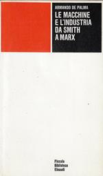 Le macchine e l'industria da Smith a Marx