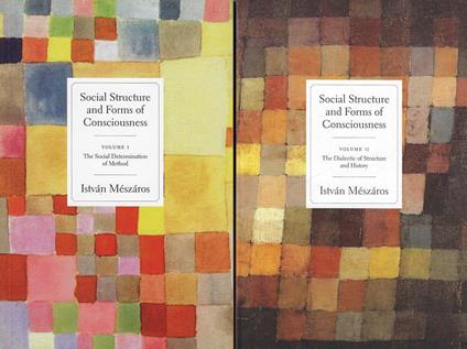 Social Structure and Forms of Conciousness (two volumes) - Istvan Meszáros - copertina