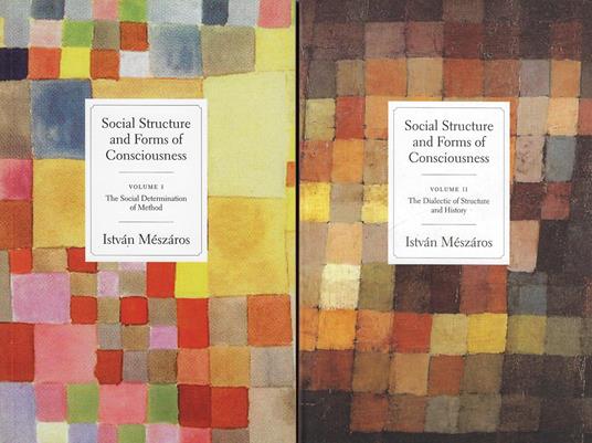 Social Structure and Forms of Conciousness (two volumes) - Istvan Meszáros - copertina