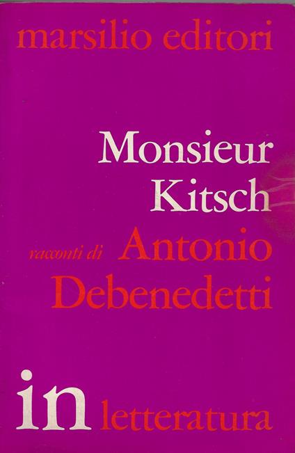 Monsieur Kitsch : racconti - Antonio Debenedetti - copertina