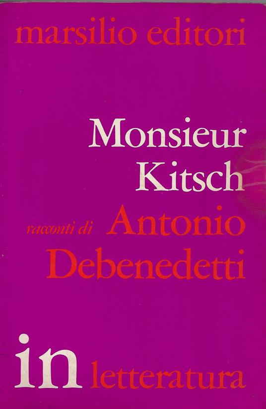 Monsieur Kitsch : racconti - Antonio Debenedetti - copertina