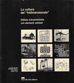 La cultura del tridimensionale : edilizia industrializzata con elementi cellulari