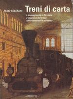 Treni di carta : l'immaginario in ferrovia : l'irruzione del treno nella letteratura moderna