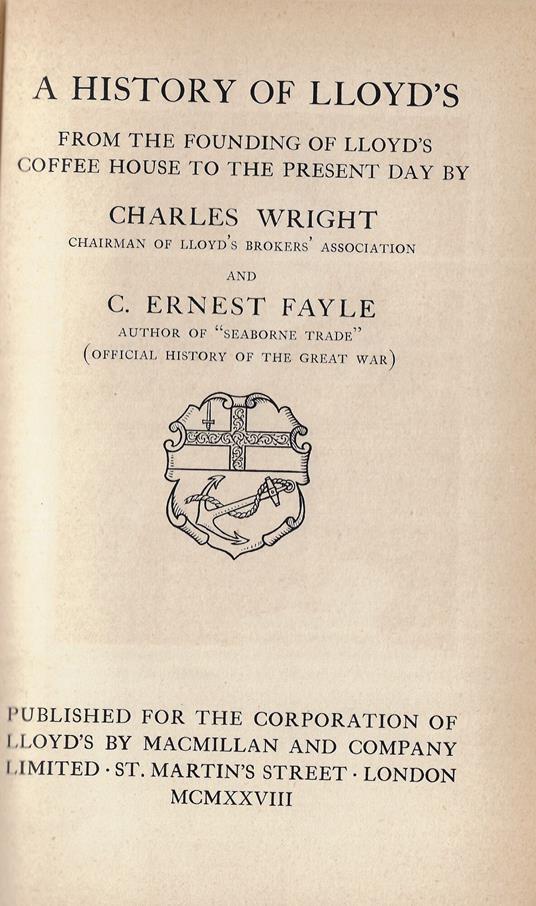 A history of Lloyd's : from the founding of Lloyd's Coffee House to the present day - Charles Wright - copertina