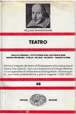 Teatro IV Contiene: Troilo e Cressida, Tutto e bene quel che finisce bene, Misura per misura, Otello, Re Lear, Machbeth, Timone D'Atene