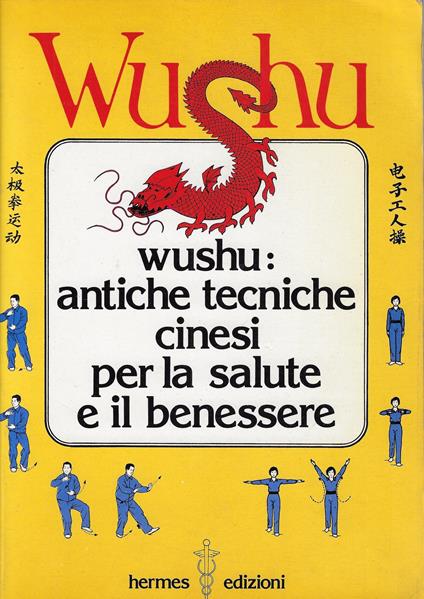 Wushu : antiche tecniche cinesi per la salute e il benessere - copertina