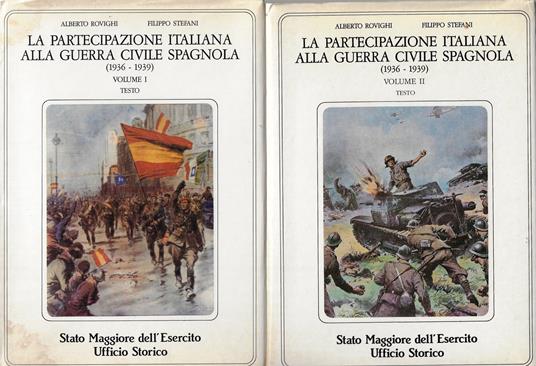 La partecipazione italiana alla guerra civile spagnola : 1936-1939 (due volumi) - Alberto Rovighi - copertina