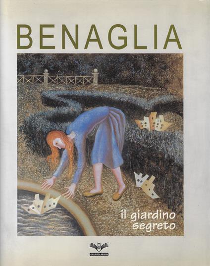 Enrico Benaglia : il giardino segreto - copertina