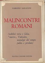 Malincontri romani : nobilta vera e falsa, nuovo Vaticano, nostalgie del tempo pulito e perduto