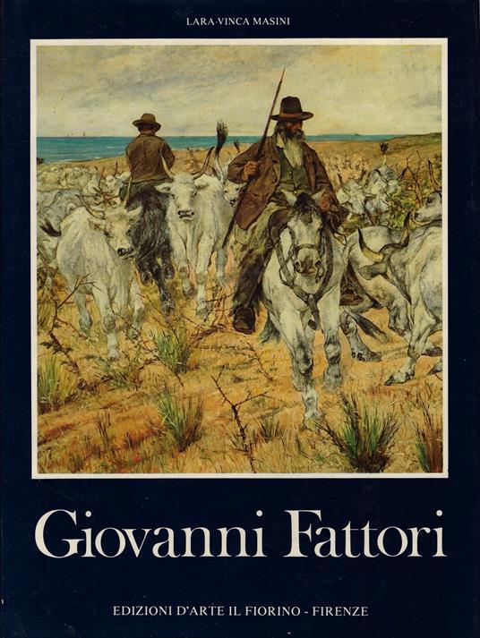 Giovanni Fattori - Lara-Vinca Masini,Lara-Vinca Masini - copertina