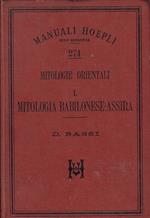 Mitologie orientali 1: Mitologia babilonese-assira