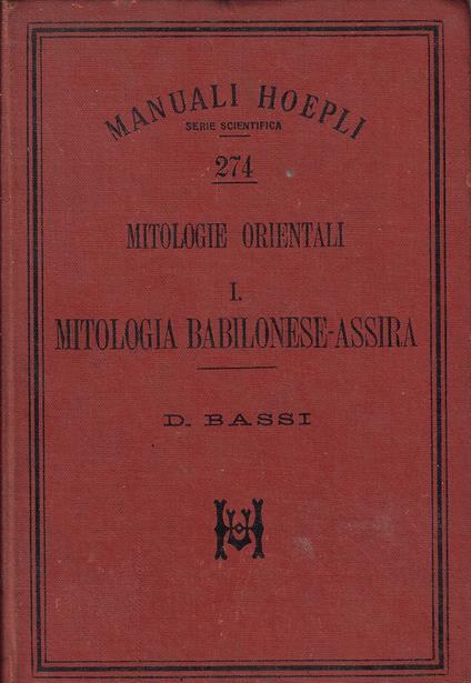 Mitologie orientali 1: Mitologia babilonese-assira - Domenico Bassi - copertina