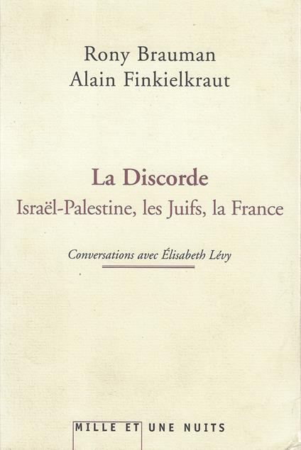 La discorde: Israël-Palestine, les Juifs, la France - copertina