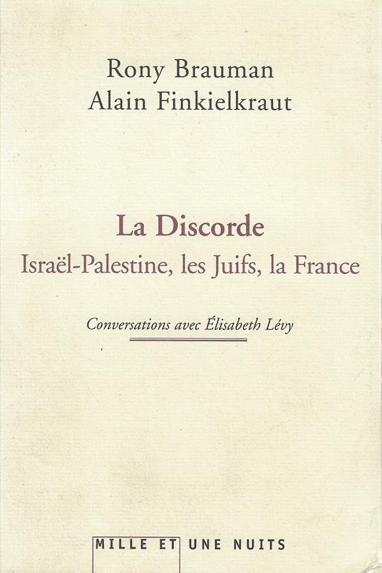 La discorde: Israël-Palestine, les Juifs, la France - copertina