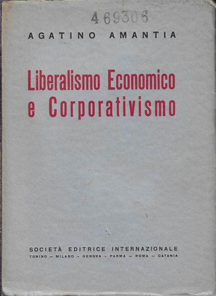 Liberalismo economico e corporativismo - Agatino Amantia - copertina
