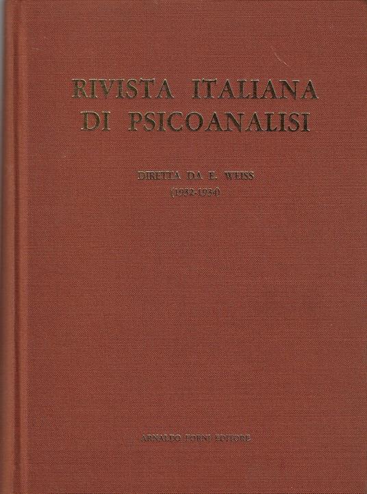 Rivista italiana di psicoanalisi : organo ufficiale della Società psicoanalitica italiana diretta da E. Weiss (1932-1934) - ristampa anastatica - Edoardo Weiss - copertina