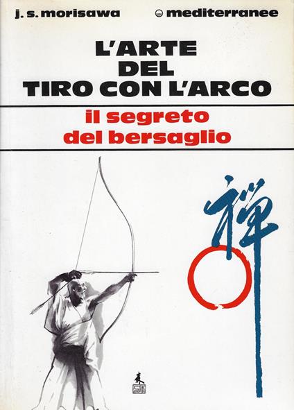 L' arte orientale del tiro con l'arco : il segreto del bersaglio - copertina