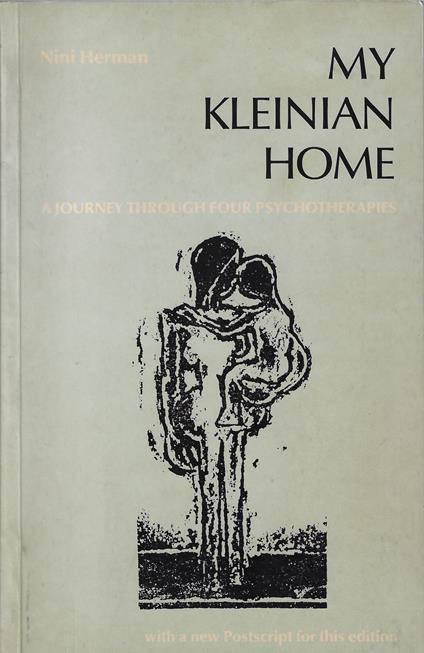 My Kleinian Home: A Journey Through Four Psychotherapies - copertina