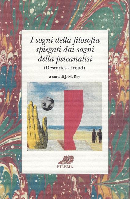 I sogni della filosofia spiegati dai sogni della psicanalisi : (Descartes - Freud) - Sigmund Freud - copertina