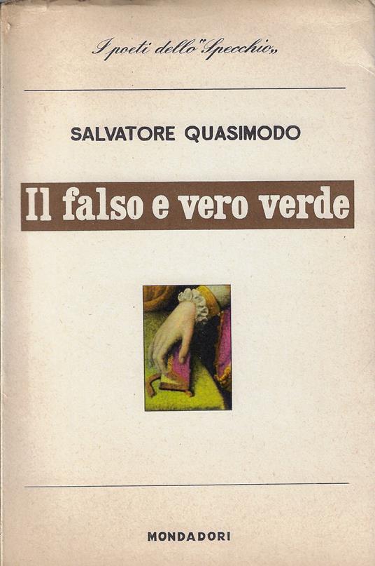 Il falso e vero verde (1949-1955) - Salvatore Quasimodo - copertina