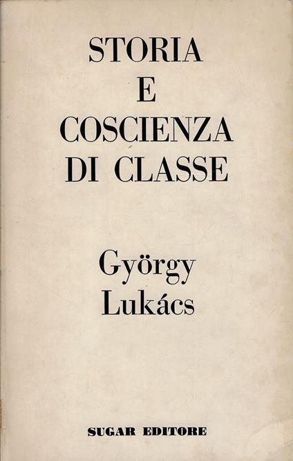 Storia e coscienza di classe - György Lukács - copertina