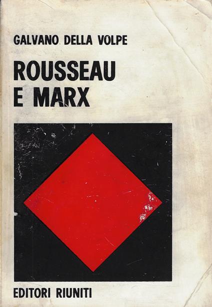 Rousseau e Marx - Galvano Della Volpe - copertina