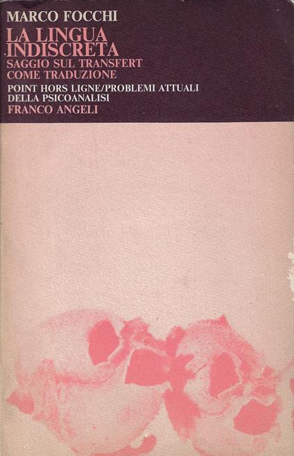 La lingua indiscreta : saggio sul transfert come traduzione - copertina