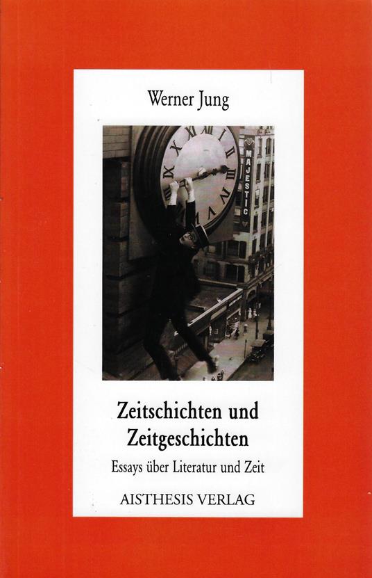 Zeitschichten und Zeitgeschichten: Essays über Literatur und Zeit: 28 - copertina