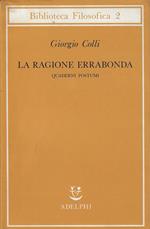 La ragione errabonda : quaderni postumi