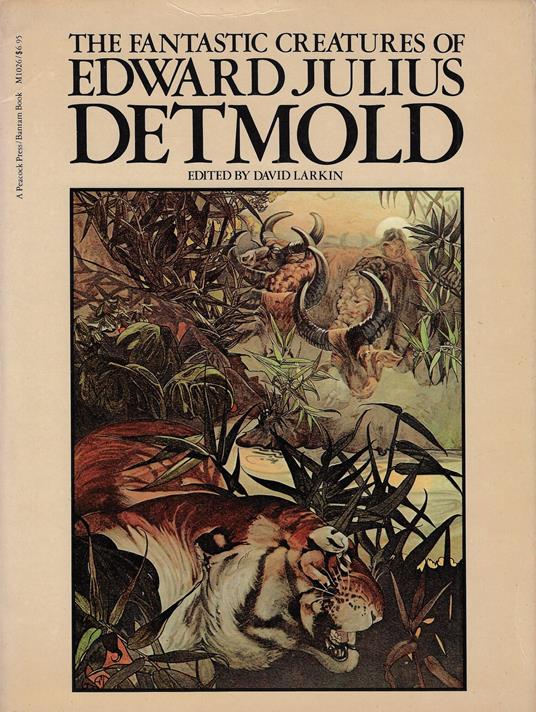 The fantastic creatures of Edward Julius Detmold - David Larkin - copertina