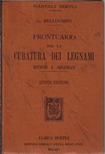 Prontuario per la cubatura dei legnami rotondi e squadrati secondo il sistema metrico decimale