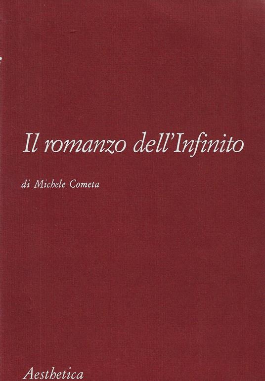 Il romanzo dell'infinito : mitologie, metafore e simboli dell'età di Goethe - copertina