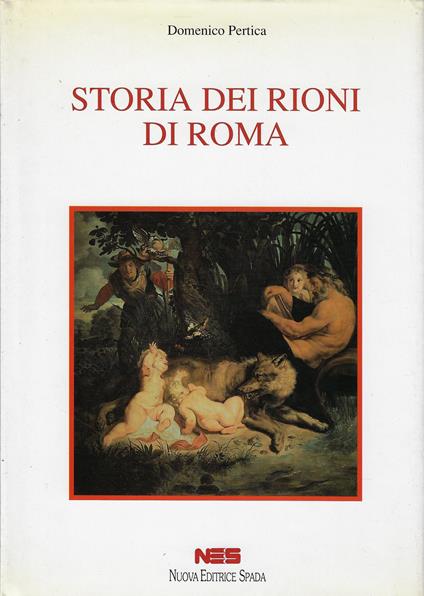 Storia dei rioni di Roma - Domenico Pertica - copertina