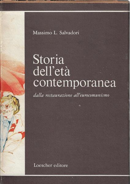 Storia dell'eta contemporanea dalla restaurazione all'eurocomunismo - Massimo L. Salvadori - copertina