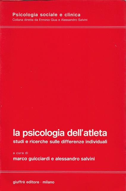 La psicologia dell'atleta : studi e ricerche sulle differenze individuali - A. Salvini - copertina