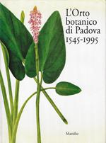 L' Orto botanico di Padova 1545-1995