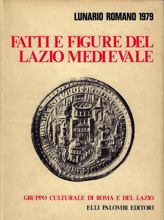 Fatti e figure del Lazio Medievale - Renato Lefèvre - copertina