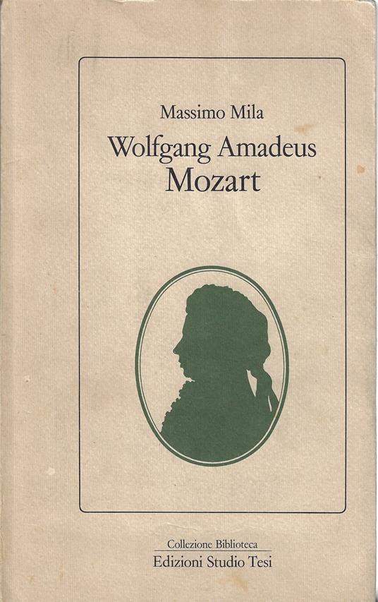 Wolfgang Amadeus Mozart - Massimo Mila - copertina