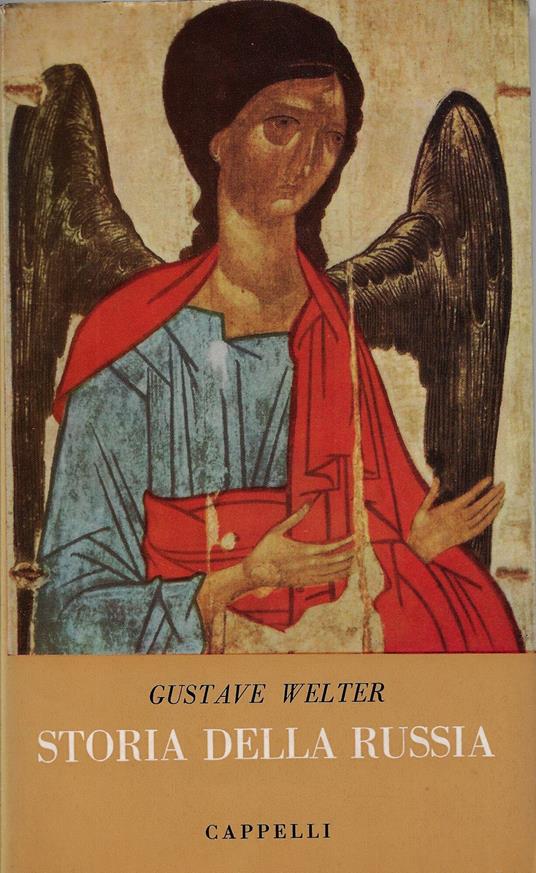 Storia della Russia : dalle origini ai nostri giorni - Gustave Welter - copertina