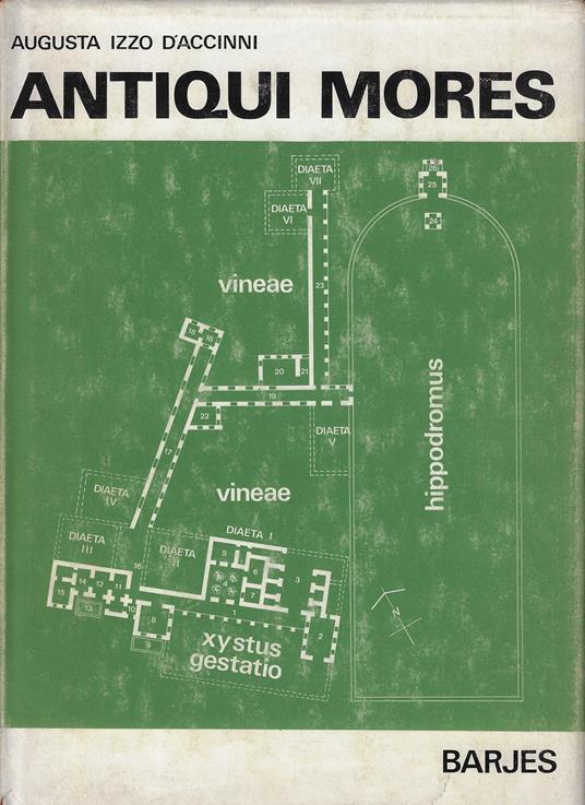 Antiqui mores : antologia di prosatori latini per la quarta classe del liceo scientifico - Augusta Izzo D'Accinni - copertina