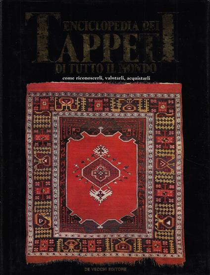 Enciclopedia dei tappeti di tutto il mondo : come riconoscerli, valutarli, acquistarli - David Black - copertina